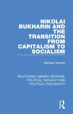 Nikolai Bukharin și tranziția de la capitalism la socialism - Nikolai Bukharin and the Transition from Capitalism to Socialism