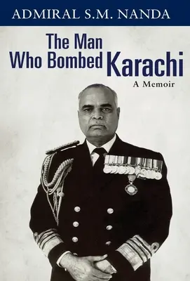 Omul care a bombardat Karachi: A Memoir - The Man Who Bombed Karachi: A Memoir
