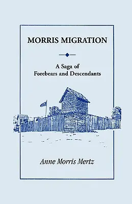 Morris Migration: O saga a strămoșilor și descendenților - Morris Migration: A Saga of Forebears and Descendants