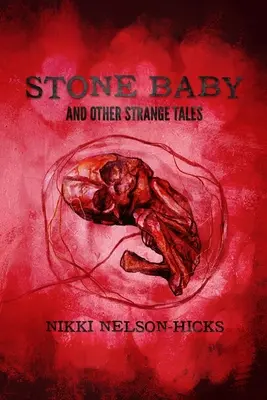 Copilul de piatră și alte povești ciudate - Stone Baby and Other Strange Tales