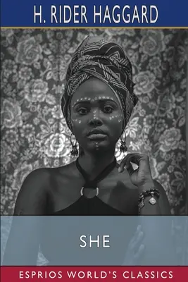 Ea (Esprios Classics) - She (Esprios Classics)