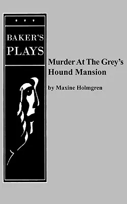 Crimă la conacul Grey's Hound - Murder at the Grey's Hound Mansion