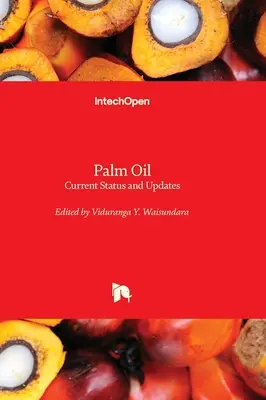 Uleiul de palmier - Situația actuală și actualizări - Palm Oil - Current Status and Updates