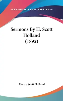 Predici de H. Scott Holland (1892) - Sermons By H. Scott Holland (1892)