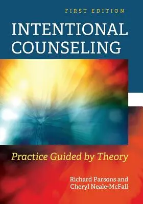 Consiliere intențională: Practică ghidată de teorie - Intentional Counseling: Practice Guided by Theory