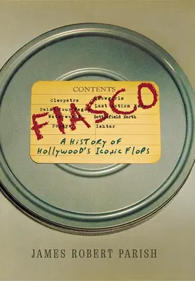 Fiasco: O istorie a eșecurilor iconice de la Hollywood - Fiasco: A History of Hollywood's Iconic Flops