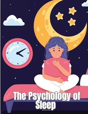 Psihologia somnului - The Psychology of Sleep