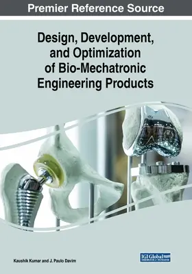 Proiectarea, dezvoltarea și optimizarea produselor de inginerie biomecatronică - Design, Development, and Optimization of Bio-Mechatronic Engineering Products