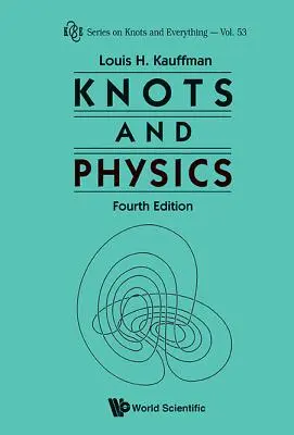 Noduri și fizică (ediția a patra) - Knots and Physics (Fourth Edition)