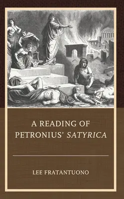 O lectură a Satyrica lui Petronius - A Reading of Petronius' Satyrica