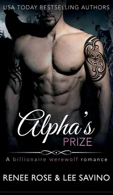 Premiul lui Alpha: Un roman cu vârcolaci - Alpha's Prize: A Werewolf Romance