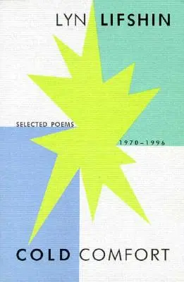 Cold Comfort: Poezii alese, 1970-1996 - Cold Comfort: Selected Poems, 1970-1996