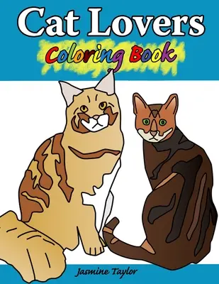 Carte de colorat pentru iubitorii de pisici - Cat Lovers Coloring Book