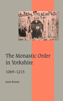 Ordinul monahal din Yorkshire, 1069 1215 - The Monastic Order in Yorkshire, 1069 1215