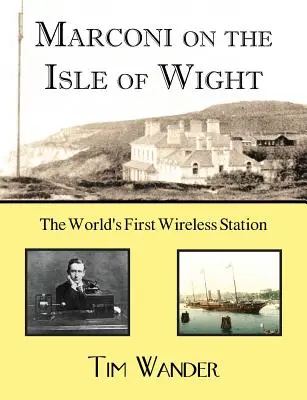 Marconi pe Insula Wight - Marconi on the Isle of Wight
