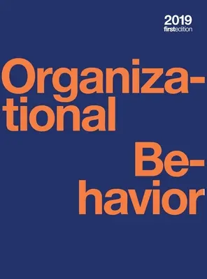 Comportamentul organizațional (copertă cartonată, full color) - Organizational Behavior (hardcover, full color)