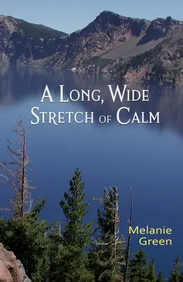 O întindere lungă și largă de calm - A Long, Wide Stretch of Calm