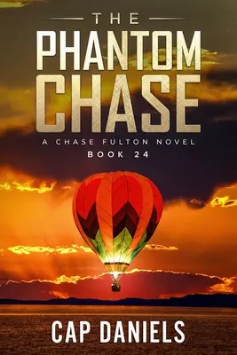 The Phantom Chase: Un roman Chase Fulton - The Phantom Chase: A Chase Fulton Novel