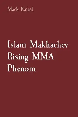 Islam Makhachev Creștere MMA Phenom - Islam Makhachev Rising MMA Phenom