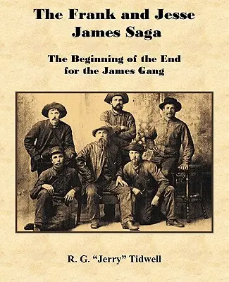 Saga Frank și Jesse James - Începutul sfârșitului pentru banda James - The Frank and Jesse James Saga - The Beginning of the End for the James Gang