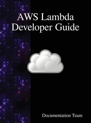 Ghidul dezvoltatorului AWS Lambda - AWS Lambda Developer Guide