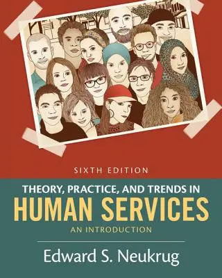 Teorie, practică și tendințe în serviciile umane: O introducere - Theory, Practice, and Trends in Human Services: An Introduction