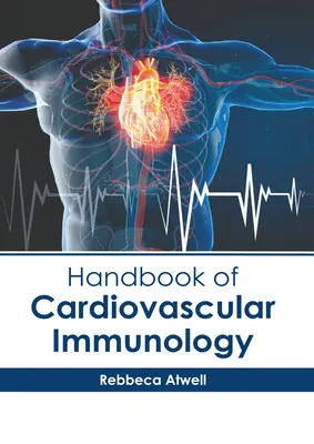 Manual de imunologie cardiovasculară - Handbook of Cardiovascular Immunology