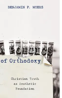 O poetică a ortodoxiei - A Poetics of Orthodoxy