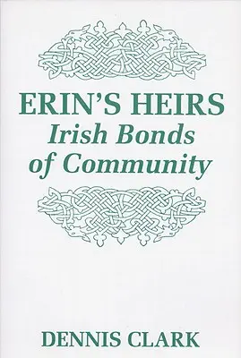Moștenitorii lui Erin: Legăturile irlandeze ale comunității - Erin's Heirs: Irish Bonds of Community
