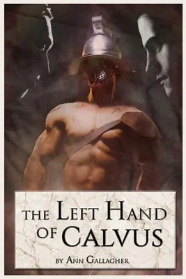 Mâna stângă a lui Calvus - The Left Hand of Calvus