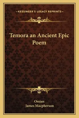 Temora un poem epic antic - Temora an Ancient Epic Poem