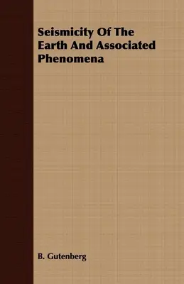 Seismicitatea Pământului și fenomene asociate - Seismicity Of The Earth And Associated Phenomena