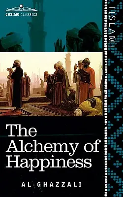 Alchimia fericirii - The Alchemy of Happiness