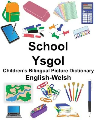 English-Welsh School/Ysgol Dicționar bilingv de imagini pentru copii - English-Welsh School/Ysgol Children's Bilingual Picture Dictionary