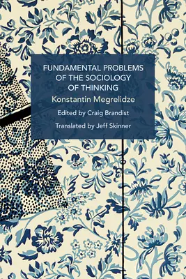 Probleme fundamentale ale sociologiei gândirii - Fundamental Problems of the Sociology of Thinking