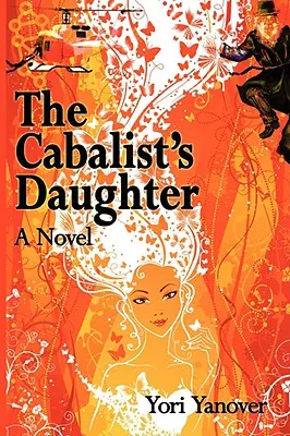 The Cabalist's Daughter: Un roman al răscumpărării mesianice practice - The Cabalist's Daughter: A Novel of Practical Messianic Redemption