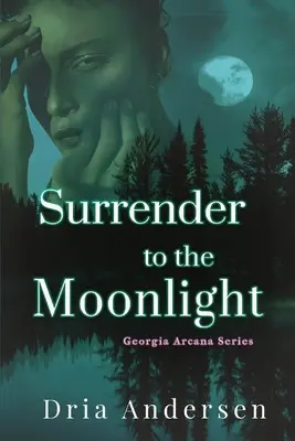 Supunere la lumina lunii - Surrender to the Moonlight