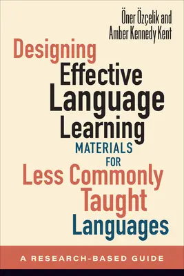 Proiectarea de materiale eficiente de învățare a limbilor străine pentru limbile predate mai puțin frecvent: Un ghid bazat pe cercetare - Designing Effective Language Learning Materials for Less Commonly Taught Languages: A Research-Based Guide