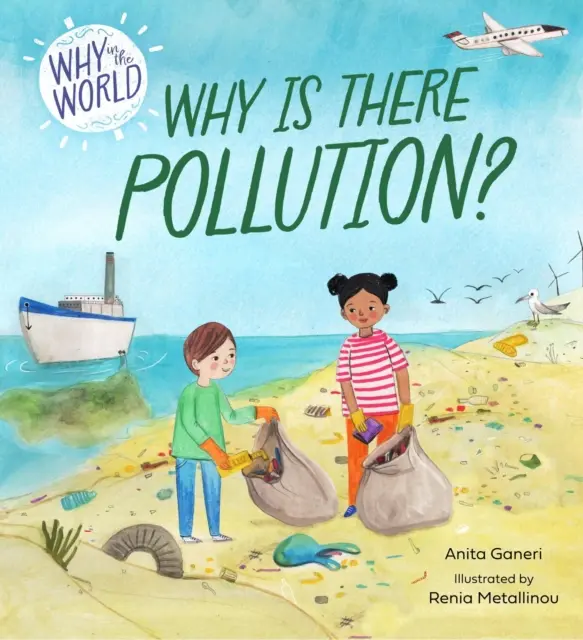 De ce în lume: De ce există poluare? - Why in the World: Why is there Pollution?