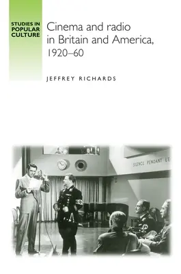 Cinema și radio în Marea Britanie și America, 1920-60 - Cinema and Radio in Britain and America, 1920-60