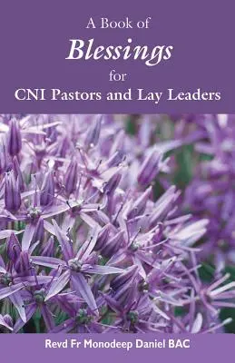 O carte de binecuvântări pentru pastorii și liderii laici CNI - A Book of Blessings for CNI Pastors and Lay Leaders