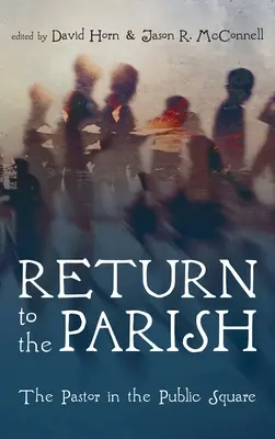 Întoarcerea la parohie - Return to the Parish