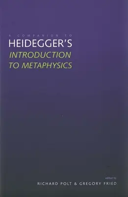 A Companion to Heidegger's Introduction to Metaphysics