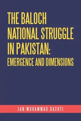Lupta națională Baloch în Pakistan: Emergență și dimensiuni - The Baloch National Struggle in Pakistan: Emergence and Dimensions