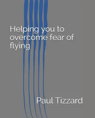 Vă ajută să depășiți frica de zbor - Helping you to overcome fear of flying