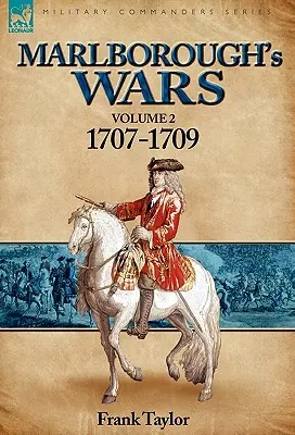 Războaiele lui Marlborough: volumul 2-1707-1709 - Marlborough's Wars: Volume 2-1707-1709