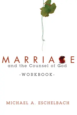 Căsătoria și sfatul lui Dumnezeu Caiet de lucru - Marriage and the Counsel of God Workbook