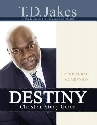Destiny Christian Study Guide: Un însoțitor scriptural - Destiny Christian Study Guide: A Scriptural Companion