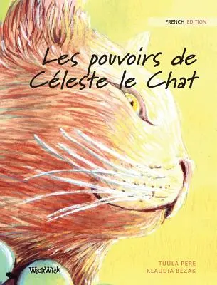 Les pouvoirs de Cleste le Chat: Ediția franceză a cărții The Healer Cat