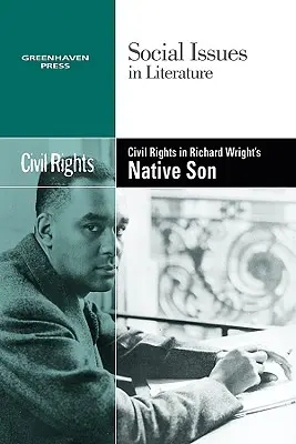 Drepturile civile în Native Son de Richard Wright - Civil Rights in Richard Wright's Native Son